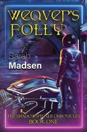 Weaver's Folly - Sarah Madsen