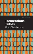 Tremendous Trifles - G K Chesterton