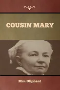 Cousin Mary - Oliphant Mrs.