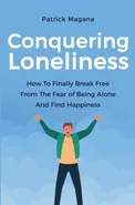 Conquering Loneliness - Patrick Magana