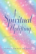 A Spiritual Uplifting - Dorris Owney Jackson