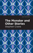 Monster and Other Stories - Stephen Crane