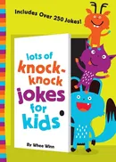 Lots of Knock-Knock Jokes for Kids - Whee Winn