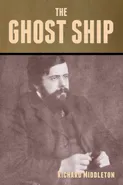 The Ghost Ship - Richard Middleton