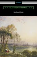 North and South (with an Introduction by Adolphus William Ward) - Elizabeth Gaskell