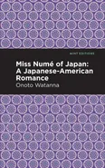 Miss Nume of Japan - Onoto Watanna