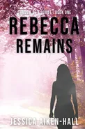 Rebecca Remains - Jessica Aiken-Hall