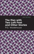 Man with Two Left Feet and Other Stories - P G Wodehouse