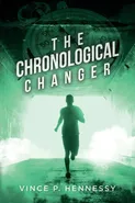 The Chronological Changer - Vince P Hennessy