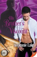 His Brother's Viscount - Stephanie Lake