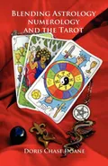 Blending Astrology, Numerology and the Tarot - Doris Chase Doane