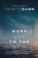 More of Us to the West - Trinity Dunn