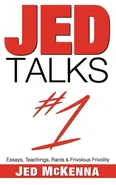 Jed Talks #1 - Jed McKenna
