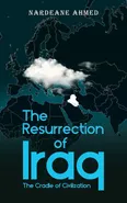 The Resurrection of Iraq - Nardeane Ahmed