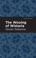 Wooing of Wistaria - Onoto Watanna
