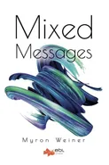 Mixed Messages - Myron Weiner