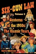 SIX-GUN LAW Westerns of the 1950s - Barry` Atkinson