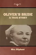Oliver's Bride - Oliphant Mrs.