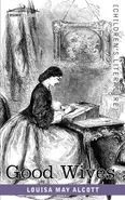 Good Wives - Louisa May Alcott