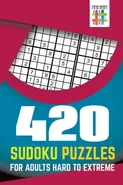 420 Sudoku Puzzles for Adults Hard to Extreme - Sudoku Senor