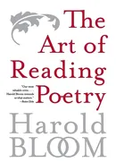 The Art of Reading Poetry - Harold Bloom
