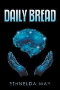 Daily Bread - Ethnelda May