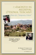 A Month in Medieval Volpaia, Tuscany - Robert P Crosby