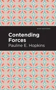 Contending Forces - Pauline E Hopkins