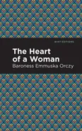 Heart of a Woman - Orczy Emmuska