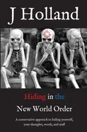 Hiding in the New World Order - J Holland