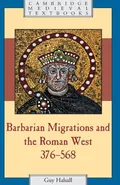 Barbarian Migrations and the Roman West,             376-568 - Guy Halsall