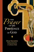 Prayer of the Presence of God, The - Dom Augustin Guillerand