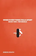 When Everything Falls Apart - Simon Heath