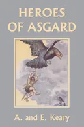 Heroes of Asgard (Black and White Edition)  (Yesterday's Classics) - A. and E. Keary