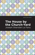 House by the Church-Yard - Fanu Joseph Sheridan Le