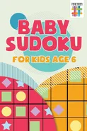Baby Sudoku for Kids Age 6 - Sudoku Senor
