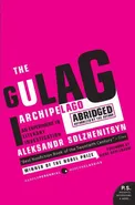 Gulag Archipelago 1918-1956 Abridged, The - Aleksandr I. Solzhenitsyn