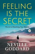 Feeling is the Secret - Neville Goddard