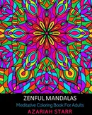 Zenful Mandalas - Azariah Starr