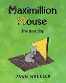 Maximillion Mouse - Dawn Wheeler