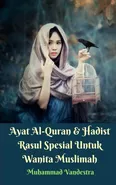 Ayat Al-Quran Dan Hadist Rasul Spesial Untuk Wanita Muslimah - Muhammad Vandestra