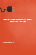 When Everything Falls Apart - Simon Heath