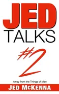Jed Talks #2 - Jed McKenna