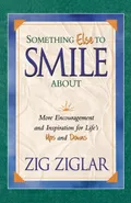 Something Else to Smile about - Zig Ziglar