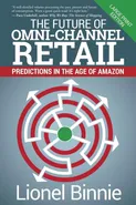 The Future of Omni-Channel Retail - Lionel Binnie