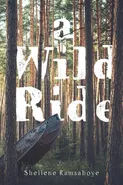 A Wild Ride - Shellene Ramsahoye