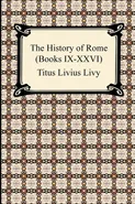 The History of Rome (Books IX-XXVI) - Titus Livius Livy