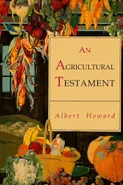 An Agricultural Testament - Albert Howard
