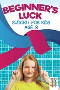 Beginner's Luck | Sudoku for Kids Age 8 - Sudoku Senor