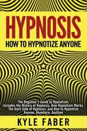 Hypnosis - How to Hypnotize Anyone - Kyle Faber
